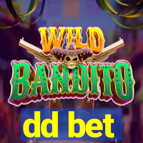 dd bet
